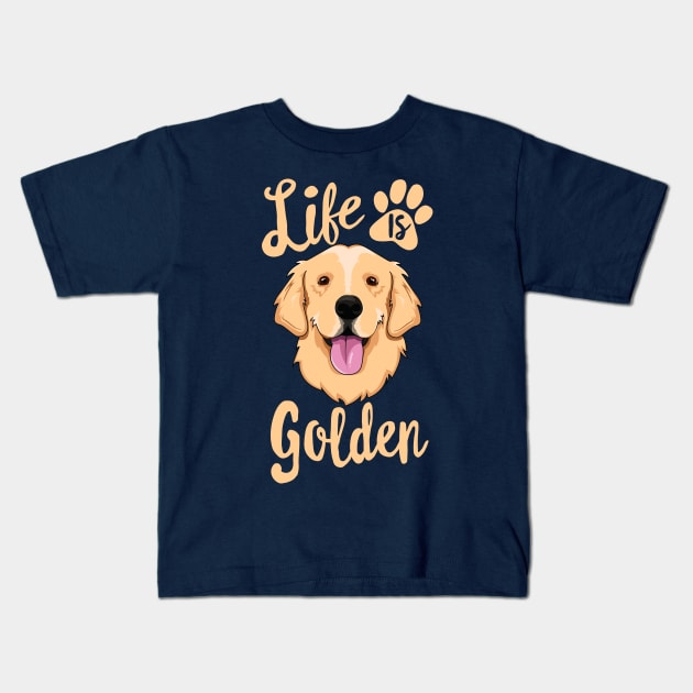 Life Is Golden Retriever T-Shirt Women Kids Dog Owner Gift Kids T-Shirt by 14thFloorApparel